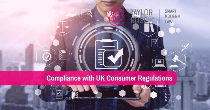 What is the importance of being compliant with UK Consumer Regulations?