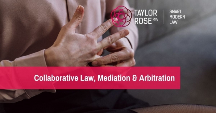 What is Collaborative Law, Mediation & Arbitration?